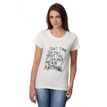 Myntra Women Dont Think White T-shirt