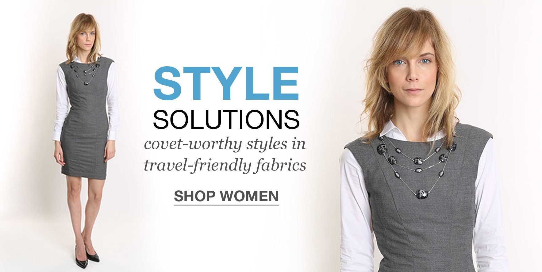 Style solutions - covet-worthy styles in travel-friendly fabrics - Click to Shop Woman